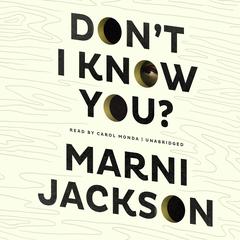Don’t I Know You? Audiobook, by Marni Jackson