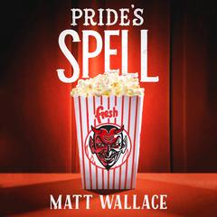 Pride's Spell: A Sin du Jour Affair Audiobook, by Matt Wallace