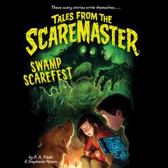 Swamp Scarefest Audiobook, by B. A. Frade