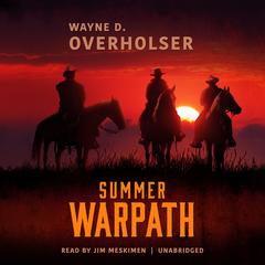 Summer Warpath Audiobook, by Wayne D. Overholser