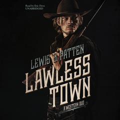 Lawless Town: A Western Duo Audiobook, by Lewis B. Patten