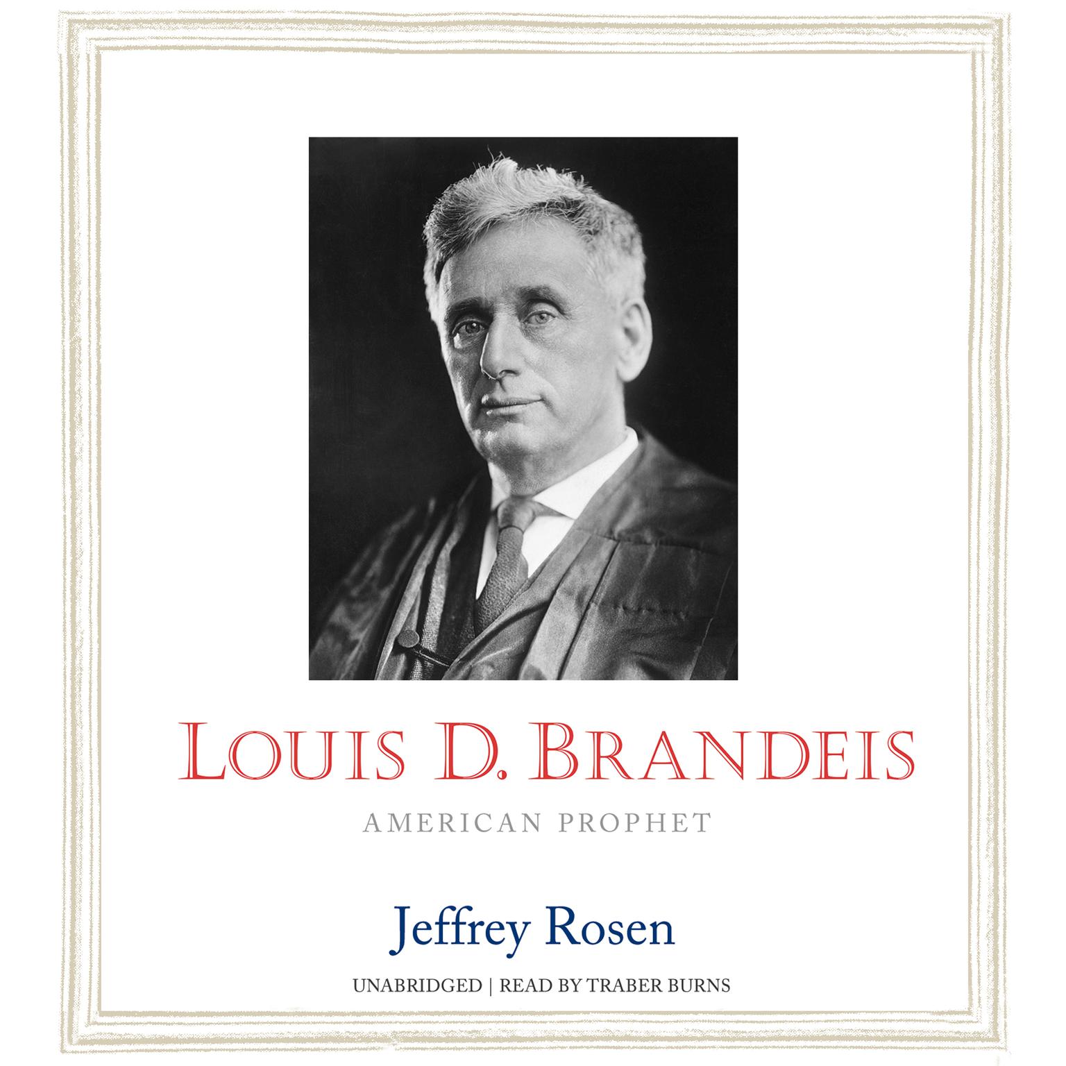Louis D. Brandeis: American Prophet Audiobook, by Jeffrey Rosen