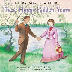 These Happy Golden Years Audiobook, by Laura Ingalls  Wilder