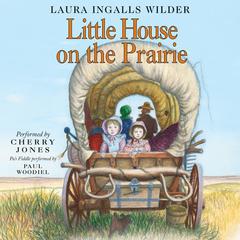 Little House on the Prairie Audiobook, by Laura Ingalls  Wilder