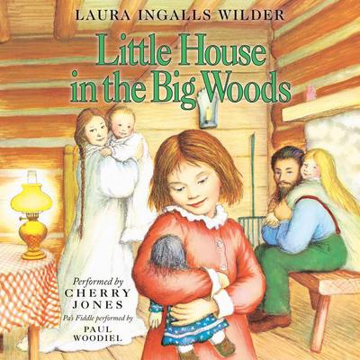 Little House in the Big Woods Audiobook, by Laura Ingalls  Wilder