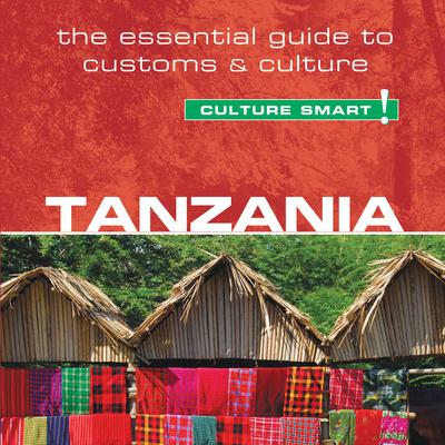 Tanzania - Culture Smart!: The Essential Guide to Customs & Culture Audiobook, by Quintin Winks