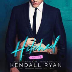 Hitched, Vol. 2 Audiobook, by Kendall Ryan