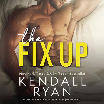 The Fix Up  Audiobook, by Kendall Ryan