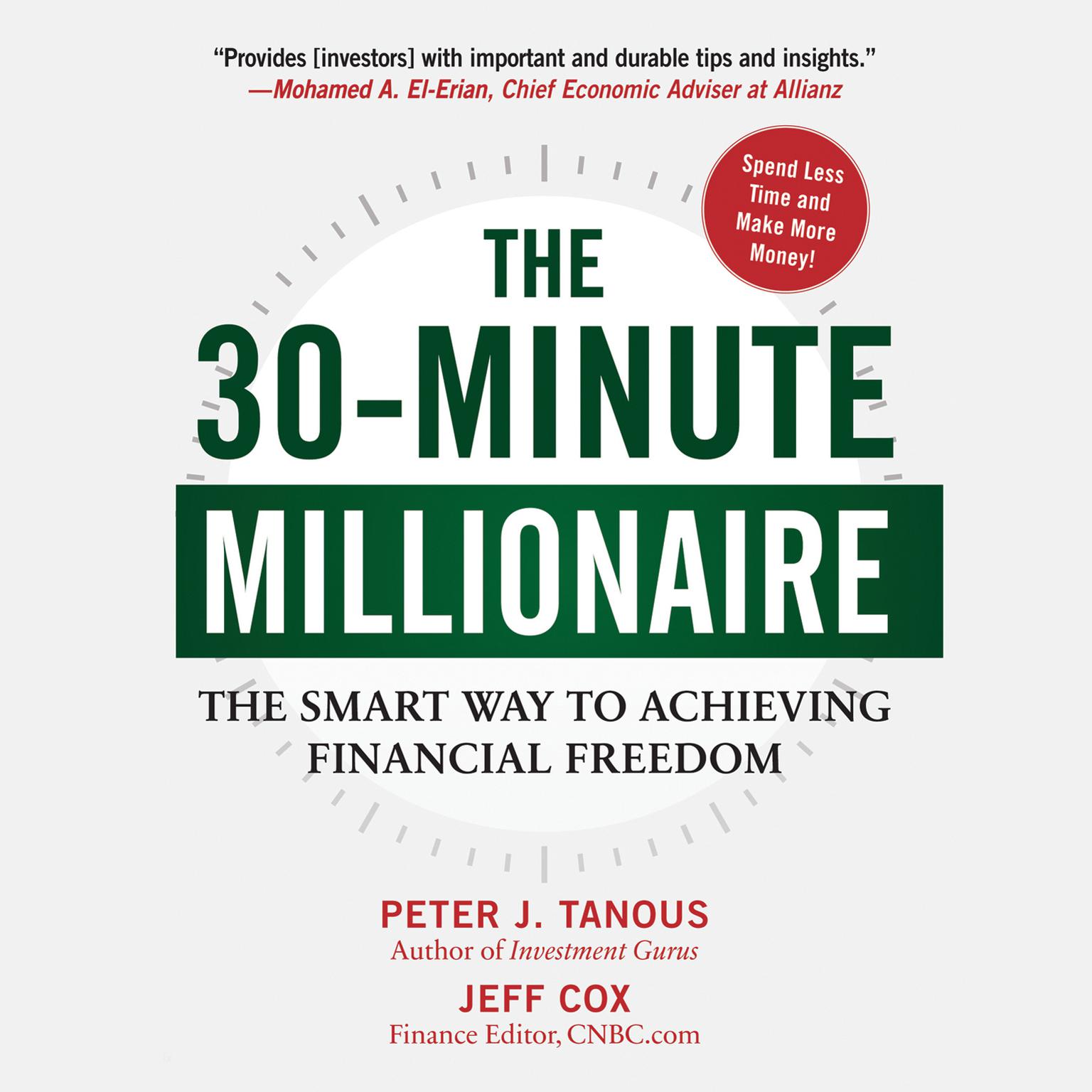 The 30-Minute Millionaire: The Smart Way to Achieving Financial Freedom Audiobook, by Peter Tanous
