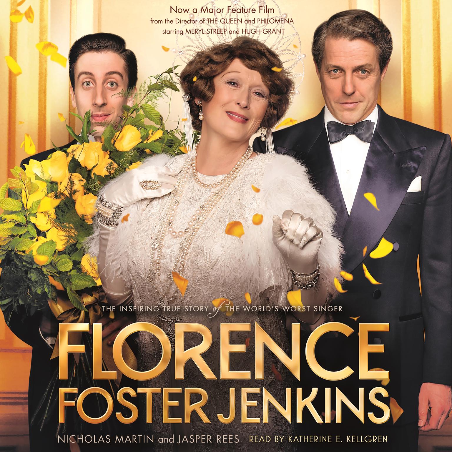 Florence Foster Jenkins: The biography that inspired the critically-acclaimed film Audiobook, by Jasper Rees