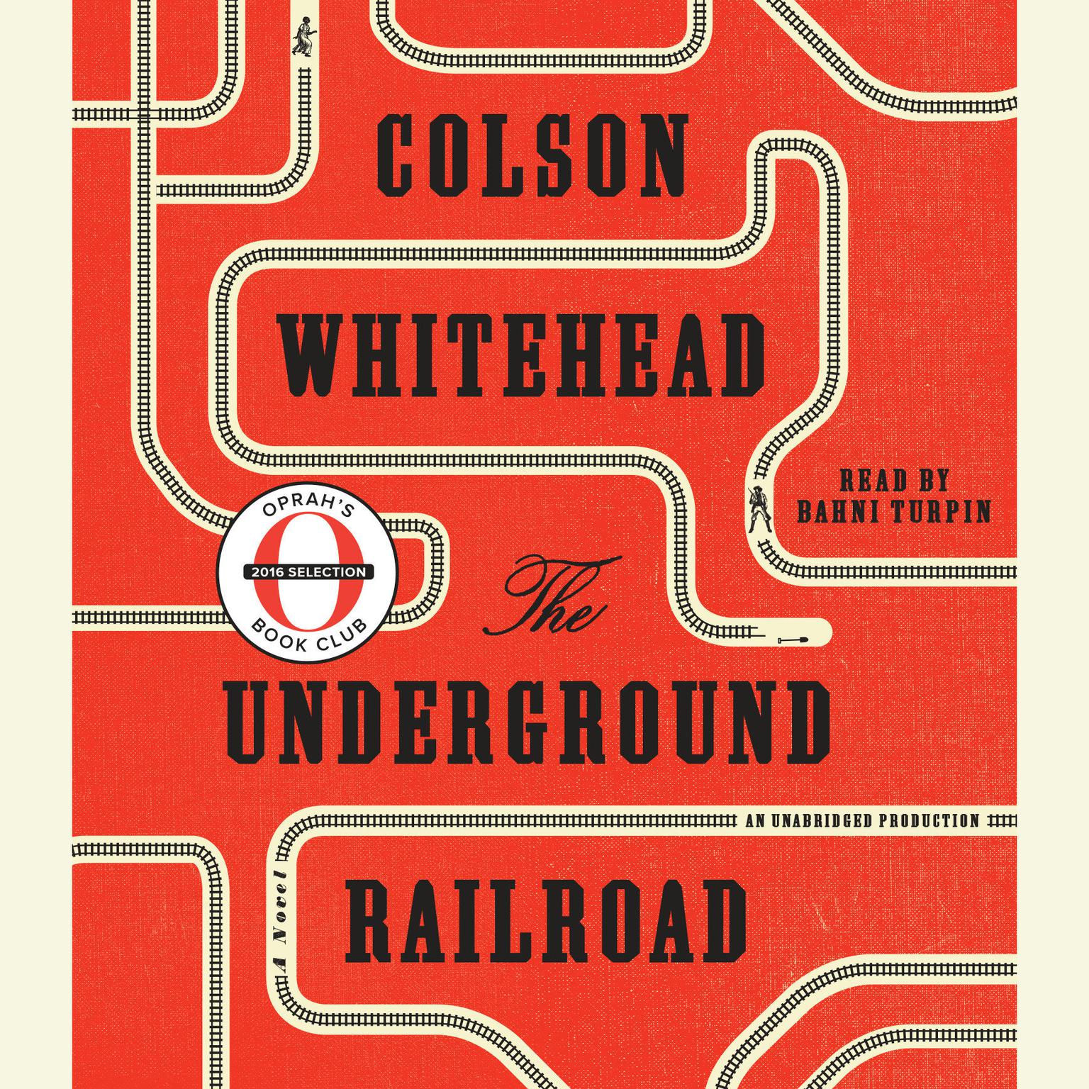 The Underground Railroad (Television Tie-in): A Novel Audiobook, by Colson Whitehead