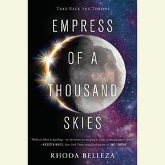 Empress of a Thousand Skies Audiobook, by 