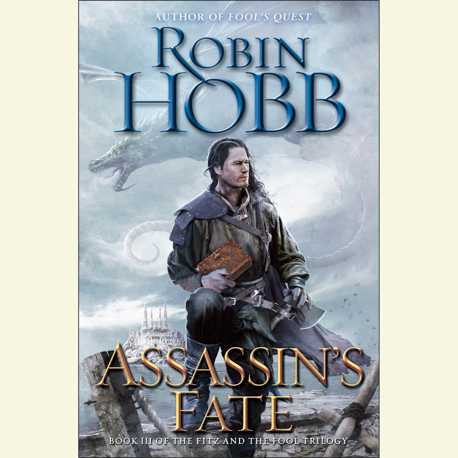 Assassins Fate: Book III of the Fitz and the Fool trilogy Audiobook, by Robin Hobb