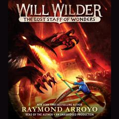 Will Wilder #2: The Lost Staff of Wonders Audiobook, by 