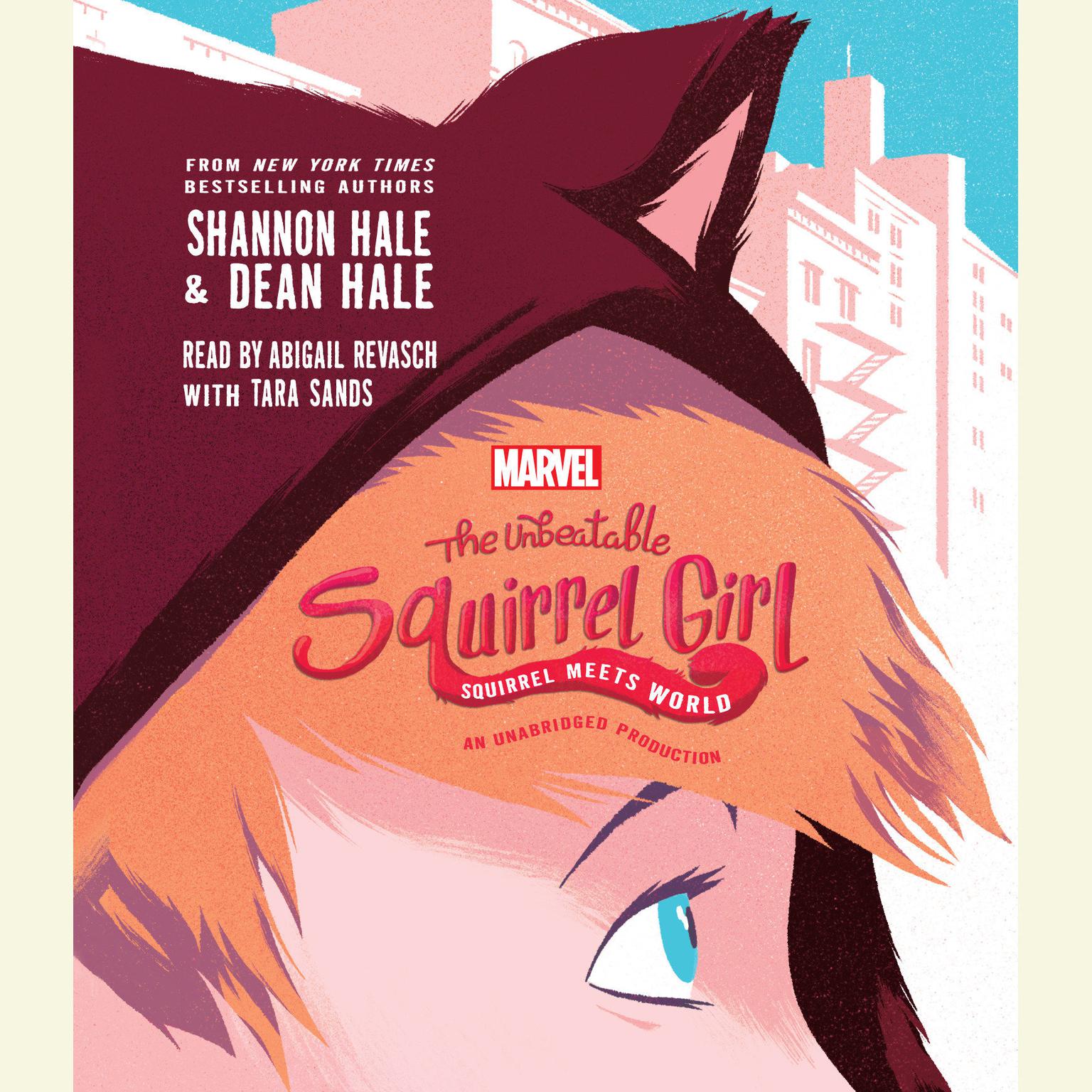The Unbeatable Squirrel Girl: Squirrel Meets World Audiobook, by Shannon Hale