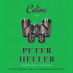Celine: A novel Audiobook, by Peter Heller