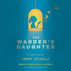 The Warden's Daughter Audiobook, by Jerry Spinelli