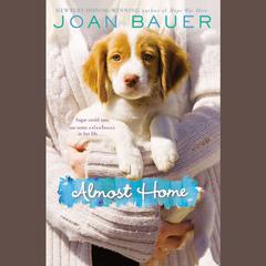 Almost Home Audiobook, by Joan Bauer