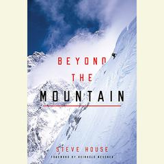 Beyond the Mountain Audiobook, by Steve House