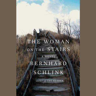 The Woman on the Stairs: A Novel Audiobook, by Bernhard Schlink