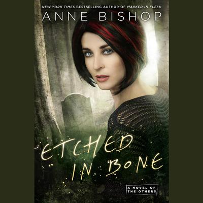 Etched in Bone Audiobook, by Anne Bishop