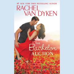 The Bachelor Auction Audiobook, by Rachel Van Dyken