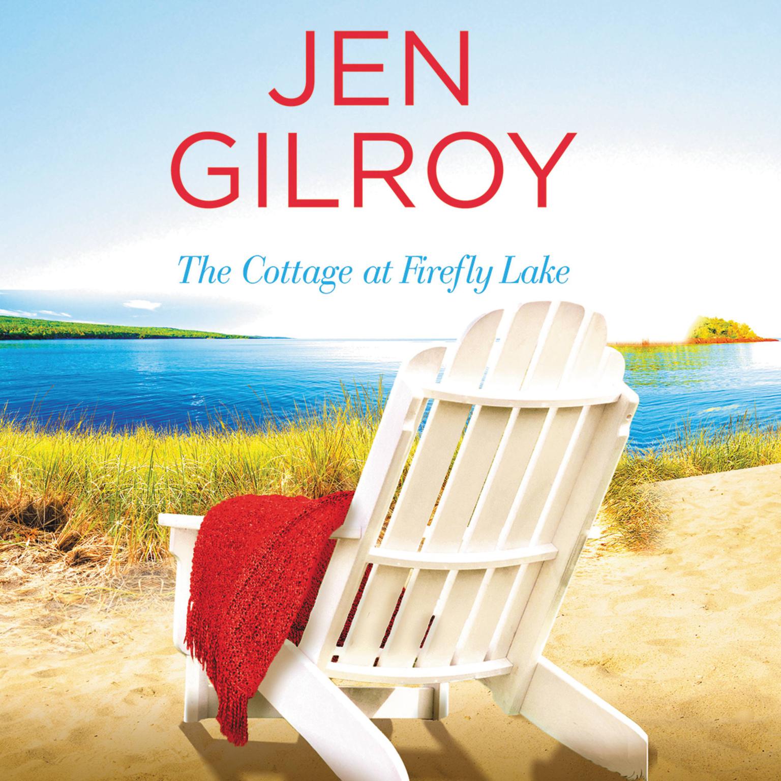 The Cottage at Firefly Lake Audiobook, by Jen Gilroy