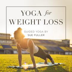 Yoga for Weight Loss Audiobook, by Sue Fuller