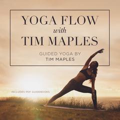 Yoga Flow with Tim Maples Audiobook, by Tim Maples