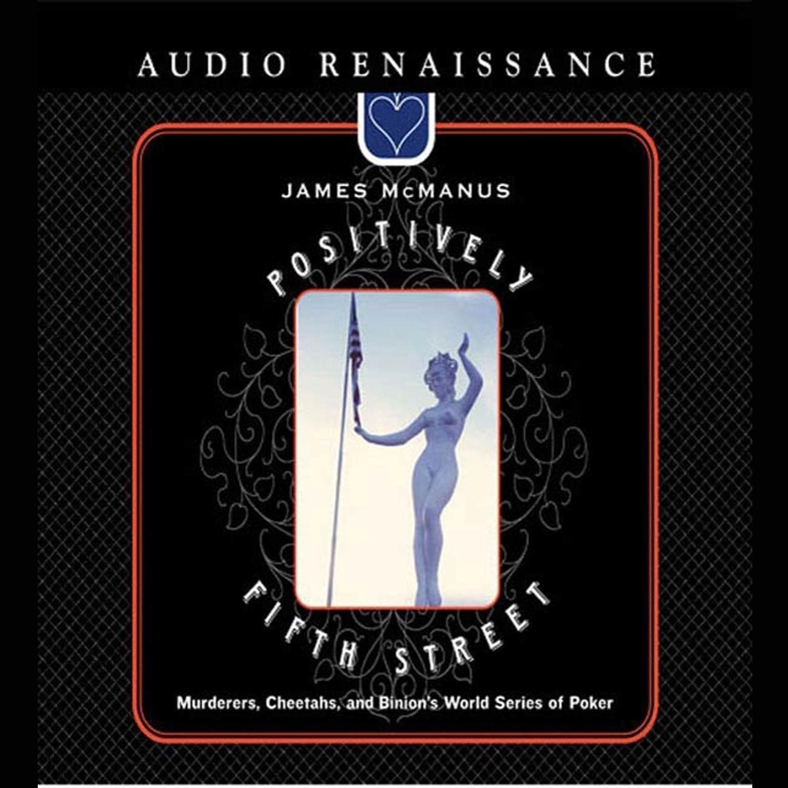 Positively Fifth Street (Abridged): Murderers, Cheetahs, and Binions World Series of Poker Audiobook, by James McManus
