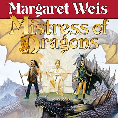 Mistress of Dragons Audiobook, by Margaret Weis