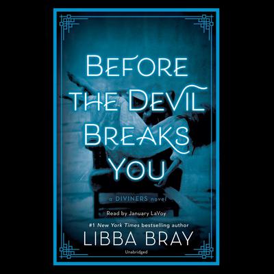 Before the Devil Breaks You Audiobook, by Libba Bray