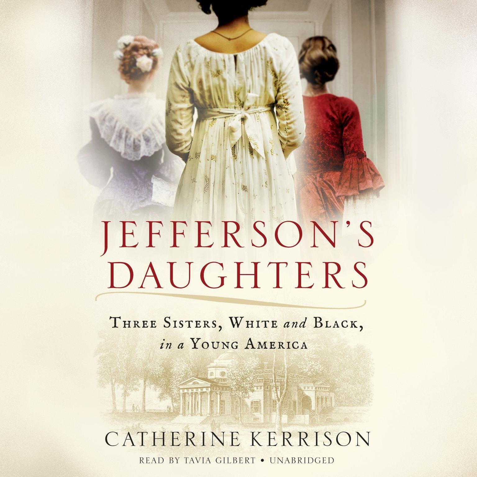 Jeffersons Daughters: Three Sisters, White and Black, in a Young America Audiobook, by Catherine Kerrison