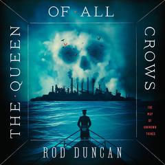 The Queen of All Crows Audiobook, by Rod Duncan