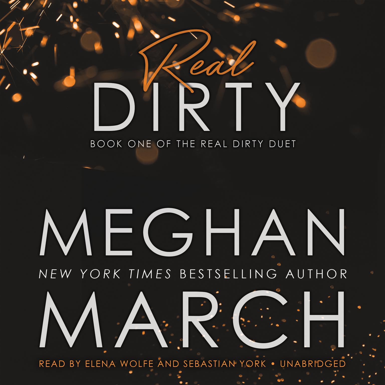 Real Dirty: Book One of the Real Dirty Duet Audiobook, by Meghan March