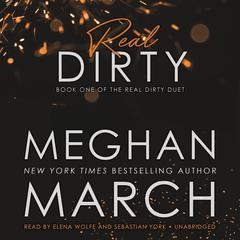 Real Dirty: Book One of the Real Dirty Duet Audiobook, by 
