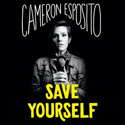 Save Yourself: A Memoir Audiobook, by 
