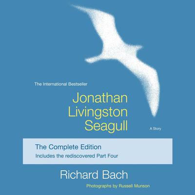 Jonathan Livingston Seagull: The Complete Edition Audiobook, by Richard Bach