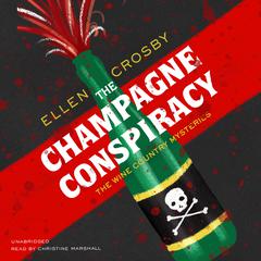The Champagne Conspiracy Audiobook, by Ellen Crosby