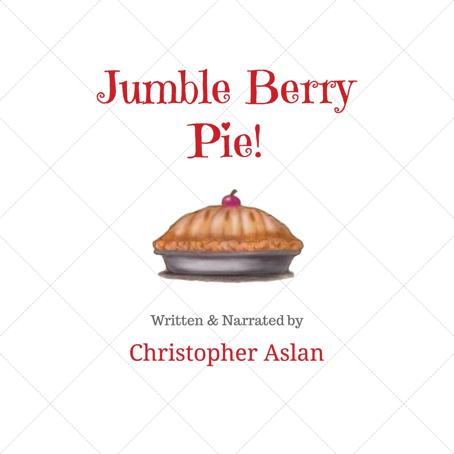 Jumble Berry Pie Audiobook, by Christopher Aslan