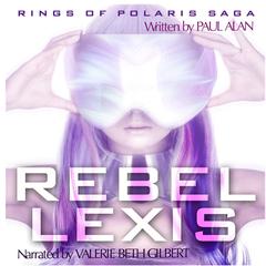Rebel Lexis Audiobook, by Paul Alan