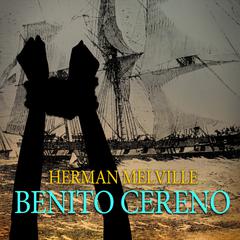 Benito Cereno Audiobook, by Herman Melville