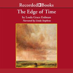 The Edge of Time: TCU Press Texas Tradition Series Audiobook, by Loula Grace Erdman