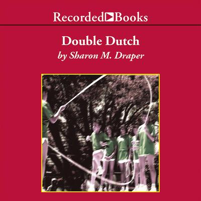 Double Dutch Audiobook, by Sharon M. Draper