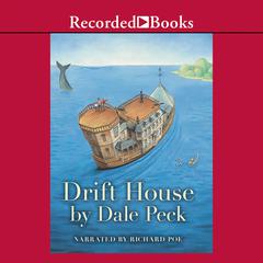 Drift House: The First Voyage Audiobook, by Dale Peck