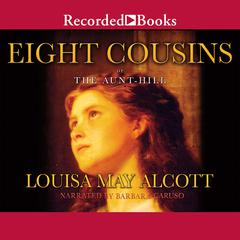 Eight Cousins Audiobook, by Louisa May Alcott