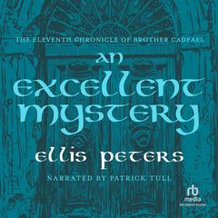 An Excellent Mystery Audiobook, by Ellis Peters