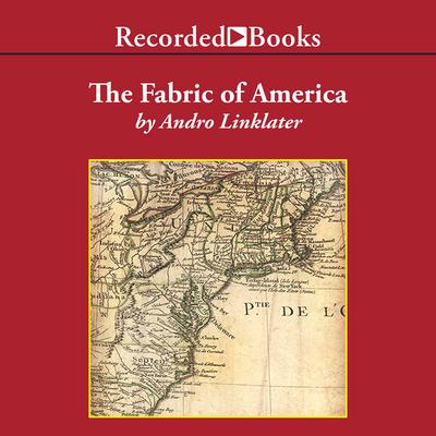 Fabric of America Audiobook, by Andro Linklater
