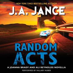 Random Acts: A Joanna Brady and Ali Reynolds Novella Audiobook, by J. A. Jance