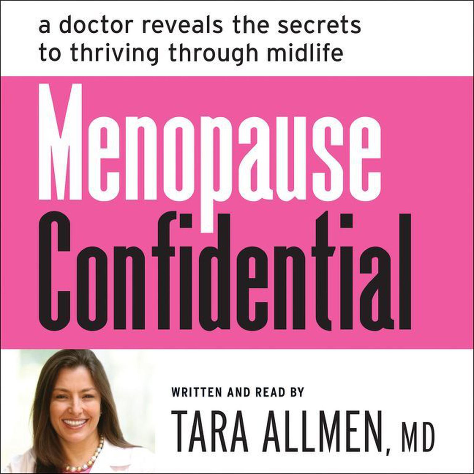 Menopause Confidential: A Doctor Reveals the Secrets to Thriving Through Midlife Audiobook, by Tara Allmen
